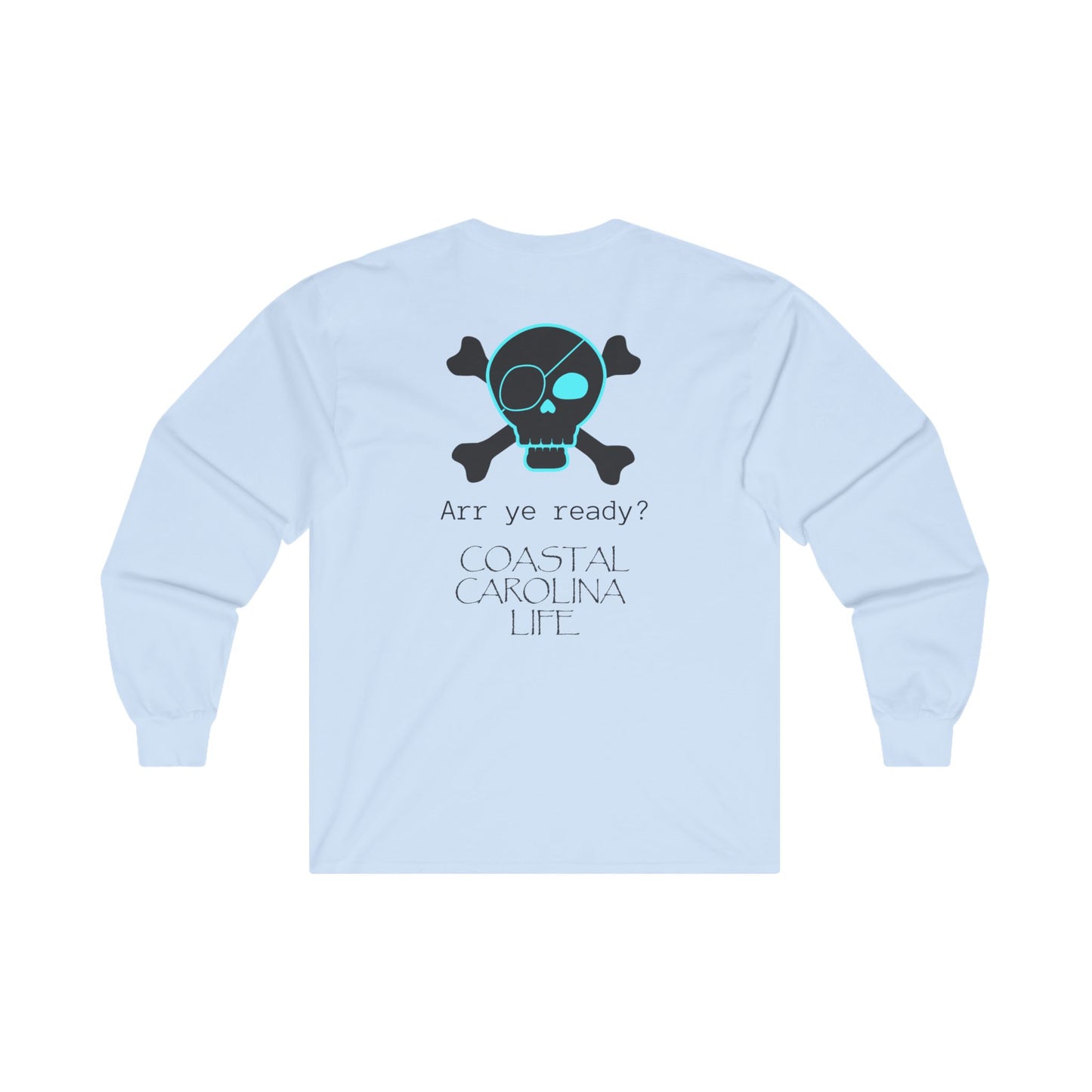 Men's Long Sleeve Cotton T-Shirt - Arr Ye Ready