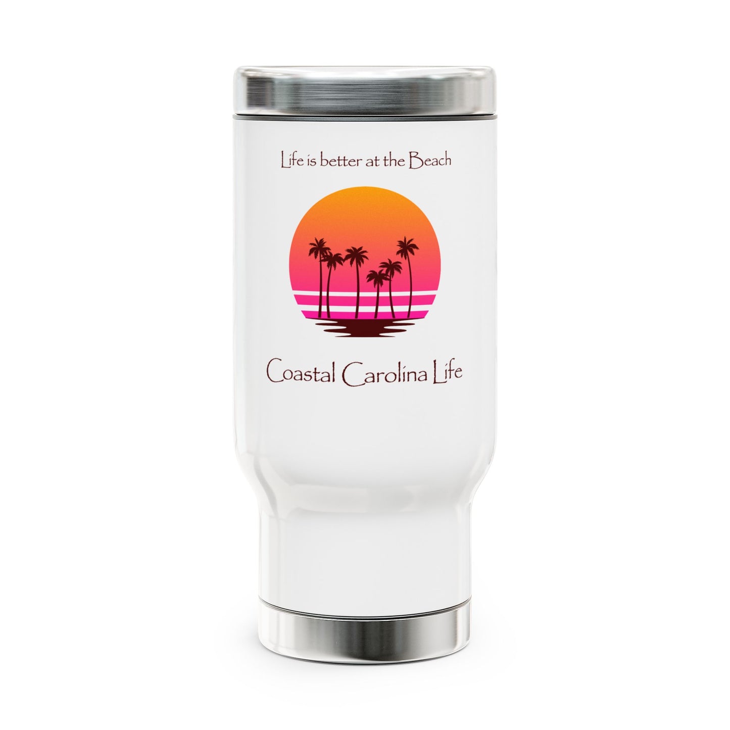 Life is better at the Beach Tumbler with Handle