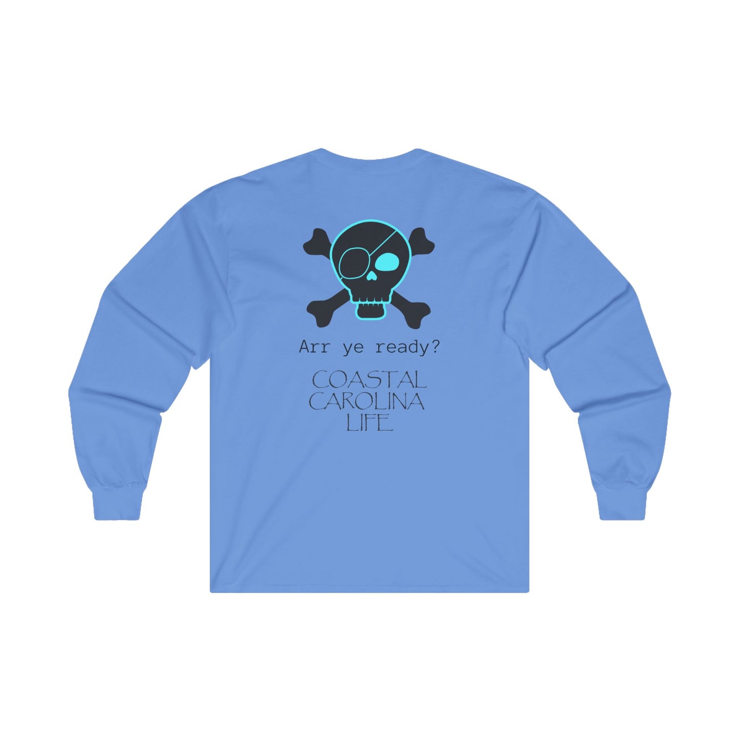Men's Long Sleeve Cotton T-Shirt - Arr Ye Ready
